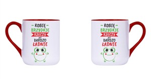 Kubek z Hasłem - Robię Brzydkie Rzeczy Ładnie  - Inne (4)