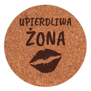 Podkładka Korek - Upierdliwa Żona (9)