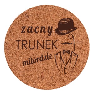 Podkładka korek - Zacny Trunek Milordzie (15)