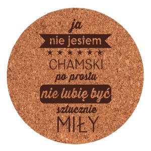 Podkładka Korek - Nie jestem chamski (17)