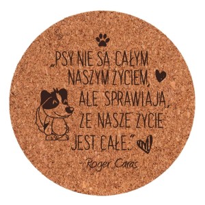 Podkładka Korek - Psy Nie są Całym Naszym Życiem (psy i koty 24)