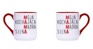 Kubek Dla Mamy - Moja Kochająca Mądra Silna Mama (5)