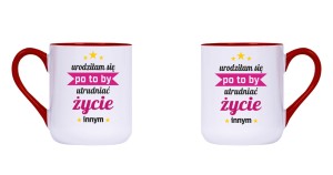 Kubek dla Niej - Urodziłam Się By Utrudniać Życie (3)