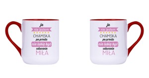 Kubek dla Niej - Nie Jestem Chamska (5)